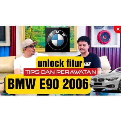 BMW E90 2006 TIPS PERAWATAN BMW dan CARA UNLOCK HIDDEN FITUR