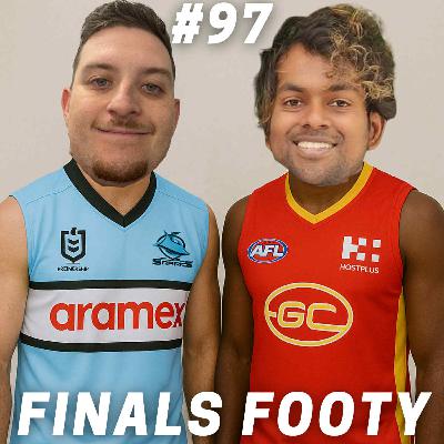 EP 97 - Finals Footy