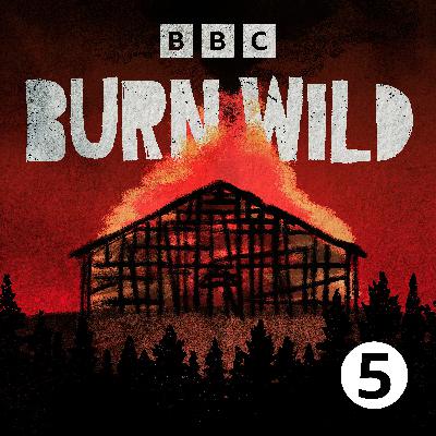 Introducing:  Burn Wild