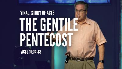 The Gentile Pentecost (Audio)
