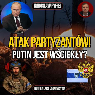 Rosyjscy partyzanci znowu atakują, Trump przyrzeka ochronę płatnikom w NATO, "polskie wojenki" - Radosław Pyffel