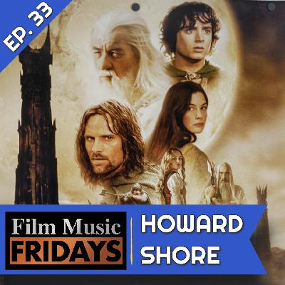 Ep. 33 - Howard Shore's 'Lord of the Rings: The Two Towers'