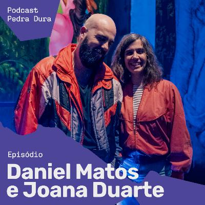 Pedra Dura 5# com Daniel Matos e Joana Duarte