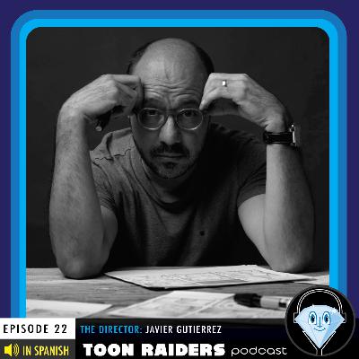 EPISODE 22 - JAVIER GUTIERREZ: LA ANIMACIÓN COMO MEDIO NARRATIVO. EPISODE 22 - JAVIER GUTIERREZ: LA ANIMACIÓN COMO MEDIO NARRATIVO.