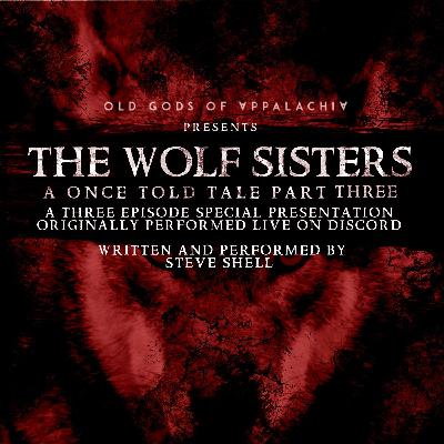 A Once-Told Tale: The Wolf Sisters Part Three