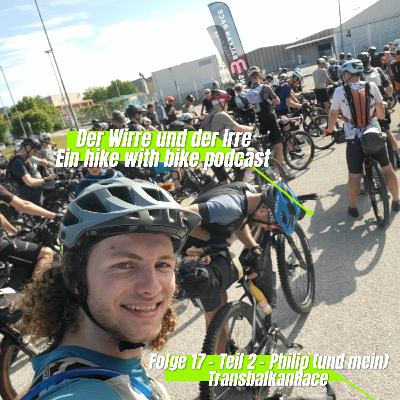 Folge 17 - Teil 2 - Philips (und mein) TransBalkanRace 2025