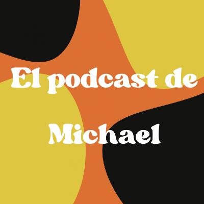 El Podcast de Michael #13 I Rusia/Ucrania, Noticias de España, estrenos de películas y deportes El Podcast de Michael #13 I Rusia/Ucrania, Noticias de España, estrenos de películas y deportes