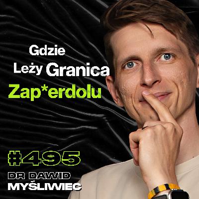 #495 Jak Sprawdzić Czy Żyjesz We Śnie? Ludzie Żyją w Błędzie Przez Całe Życie - dr Dawid Myśliwiec