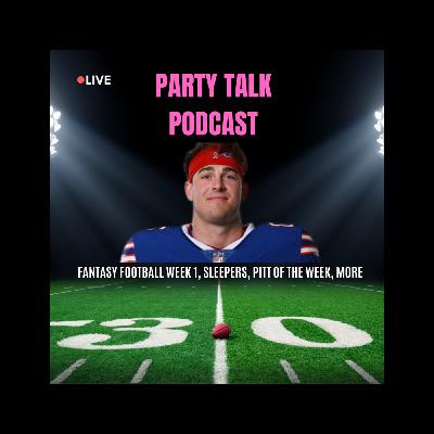 Fantasy football week 1, sleepers, pitt of the week, more