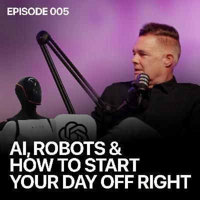 AI, Robots & How To Start Your Day Off Best | Shannon O'Dell