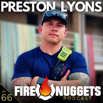 FireNuggets Podcast - 066 - Preston Lyons