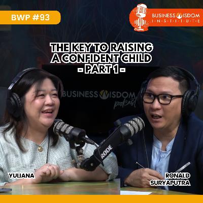 Podcast #93 - The Key to Raising a Confident Child - Part 1 Podcast #93 - The Key to Raising a Confident Child - Part 1