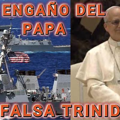 EL GRAN ENGAÑO DEL PAPA LEON 14 Y SUS EJERCITOS