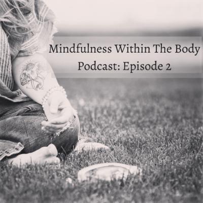 Mindfulness Within The Body
