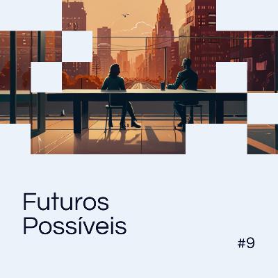 EP 09 - Além do Presente: Conversas sobre o Futuro com Marcelo Gripa EP 09 - Além do Presente: Conversas sobre o Futuro com Marcelo Gripa