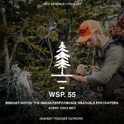 Bridger Watch: The Human Performance Wearable for Hunters w/ Cody Rich Bridger Watch: The Human Performance Wearable for Hunters w/ Cody Rich