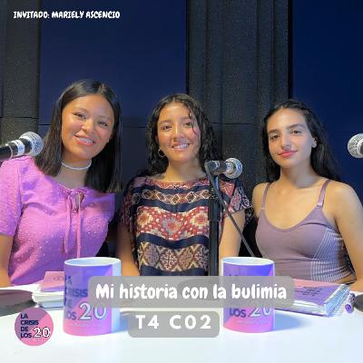 Mi historia con la bulimia T4 C02 | LCDL20 PODCAST