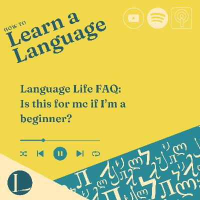 Language Life FAQ: Is Language Life for me if I'm a beginner? 🤔 Language Life FAQ: Is Language Life for me if I'm a beginner? 🤔