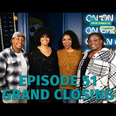 Grand Closing | WKUT Episode 51