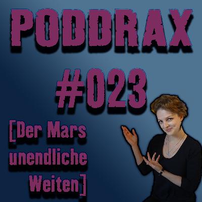 PODDRAX #023 – Der Mars – unendliche Weiten