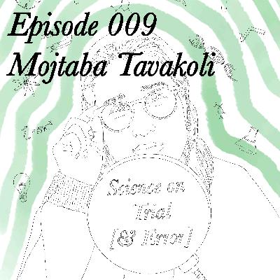 Episode 009 - Mojtaba Tavakoli