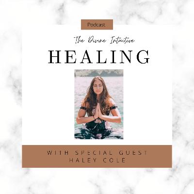HEALING with Special Guest Haley Cole