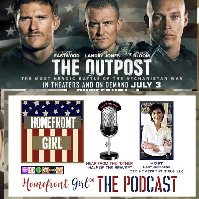 THe Homefront Girl The Podcast - Interview with the Producers and Film members of The Outpost Movie 2020