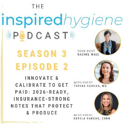 S3 E2: Innovate & Calibrate to Get Paid: 2026-Ready, Insurance-Strong Notes that Protect and Produce