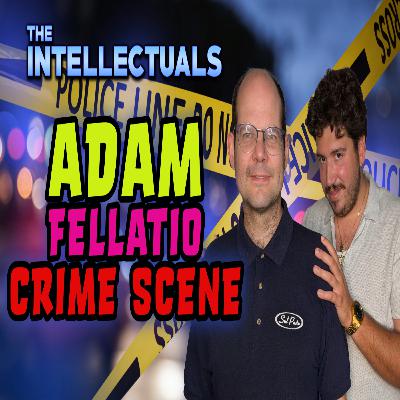 ADAM: FELLATIO CRIME SCENE