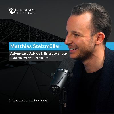 Skating Across 75 Countries: The Incredible Journey of Matthias Stelzmüller | LTAT #52