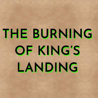 The Burning of King’s Landing