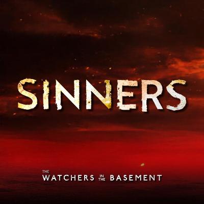 Sinners review (SPOILERS) | The Watchers in the Basement
