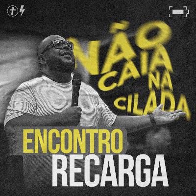 Encontro Recarga | Thiago Alcantara #98