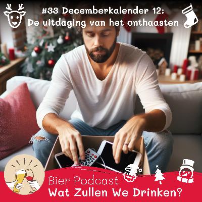 #32 🎁 Decemberkalender 12: De uitdaging van het onthaasten