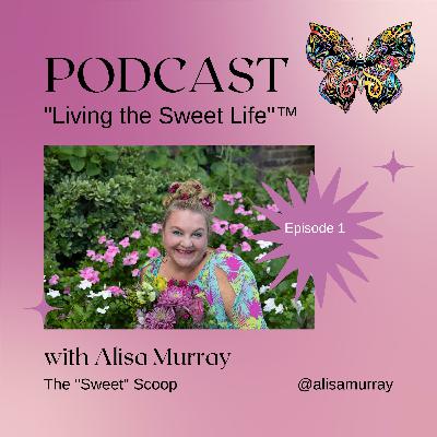 Alisa Murray's Living the Sweetlife "Making an Impact in the Community"
