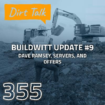 Dave Ramsey, Servers, and Offers (BuildWitt Update #9) – DT 355