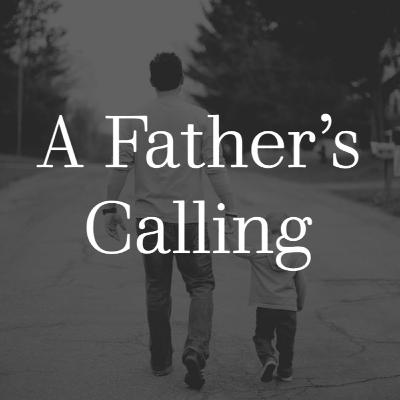 A Father's Calling