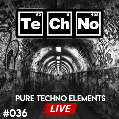 Pure Techno Elements 036 LIVE Pure Techno Elements 036 LIVE