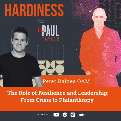 An Incredible Life of Resilience and Philanthropy, with Peter Baines, OAM