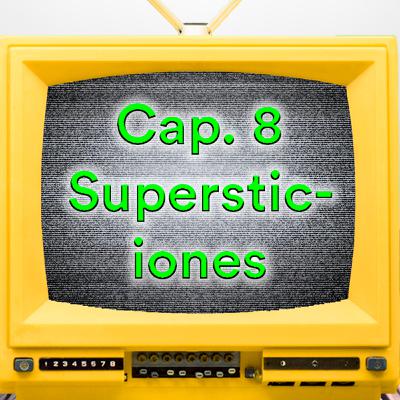 2022x08 (66): Supersticiones