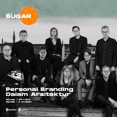 Bugar 12 : Personal Branding Dalam Arsitektur