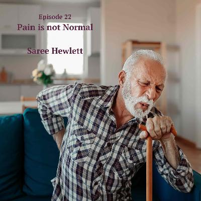 EPISODE 22 : Pain is Not Normal