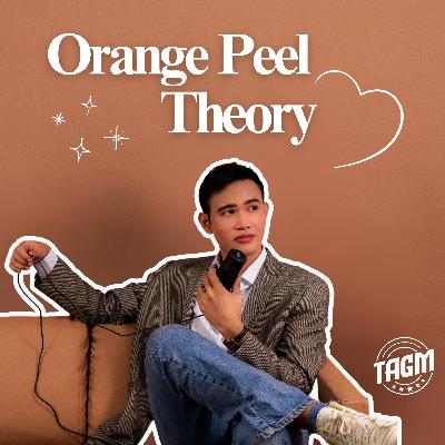 Leaving the Restaurant and the Orange Peel Theory Leaving the Restaurant and the Orange Peel Theory