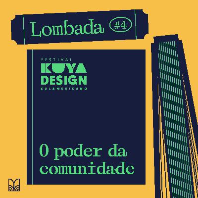 Lombada na KUYA: o poder da comunidade