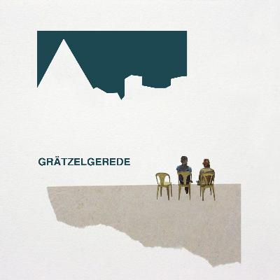 Grätzelgerede Grätzelgerede