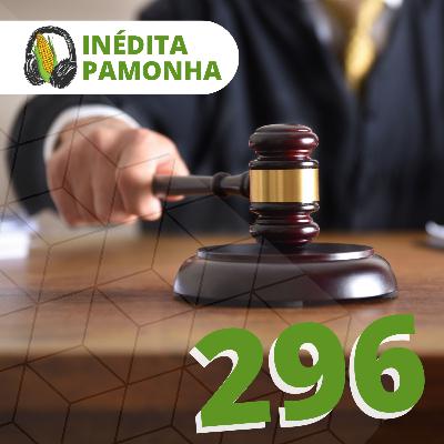 Inédita Pamonha 296 - A viúva e o juiz