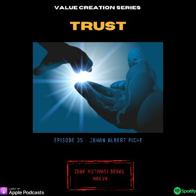 Trust "Value Creation Series" Trust "Value Creation Series"