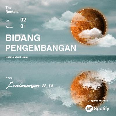 Eps. 02 - Ngobar Time: Bidang Minat Bakat Pt. 2
