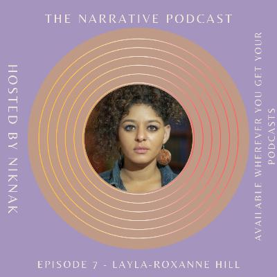 Episode 7 - Layla-Roxanne Hill