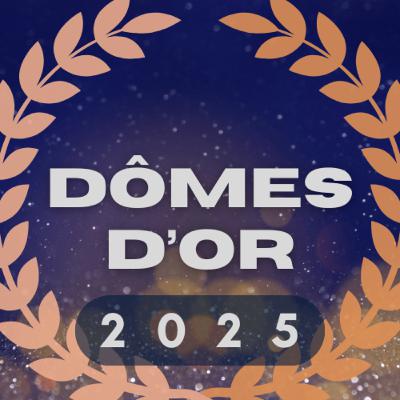 LE GALA DES DÔMES D'OR 2025 ! 🏆